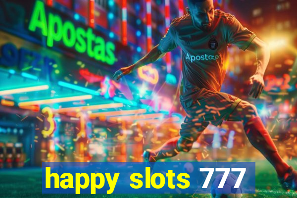 happy slots 777